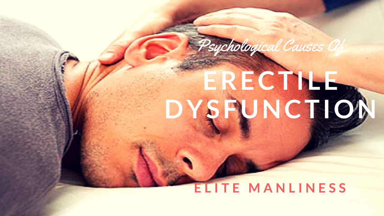 Psychological Causes Of Erectile Dysfunction